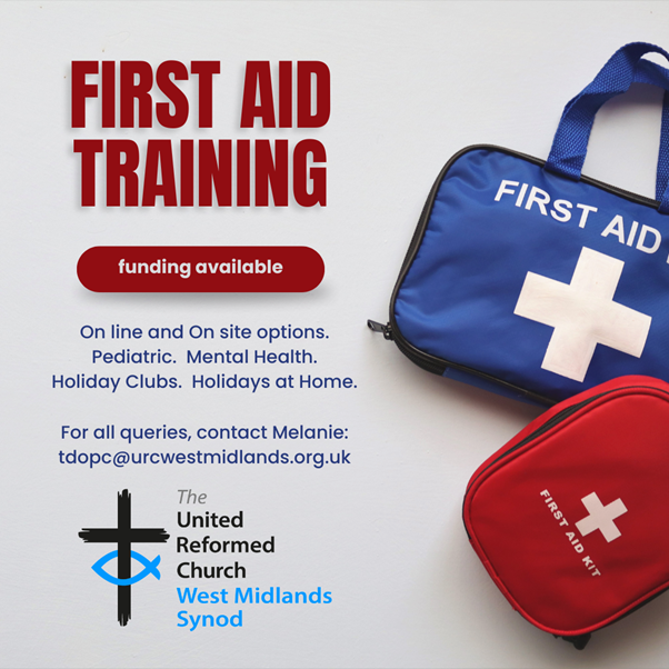 Promotional graphic for First Aid Training. Bold red text at the top reads “FIRST AID TRAINING”, with a red oval button below stating “funding available”. Training options include: Online and onsite, Pediatric, Mental Health, Holiday Clubs, and Holidays at Home. Contact details are given: tdopc@urcwestmidlands.org.uk . To the right are two first aid kits — a larger blue one labeled "FIRST AID" with a white cross, and a smaller red one labeled "FIRST AID KIT". At the bottom left is the logo of The United Reformed Church West Midlands Synod, featuring a black cross with a blue fish symbol.