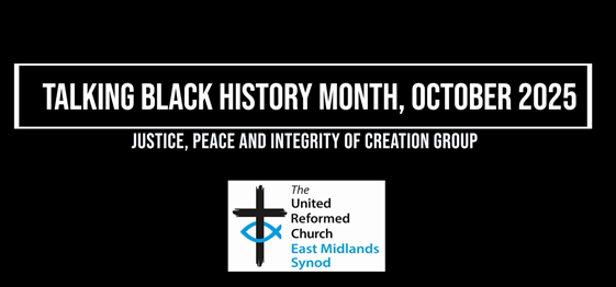 Talking Black History Month Title of 'Talking Black History Month' with the subheading of 'Justice, peace and integrity of creation group' with the East Midlands logo underneath.